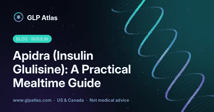 Apidra (Insulin Glulisine): A Practical Mealtime Guide