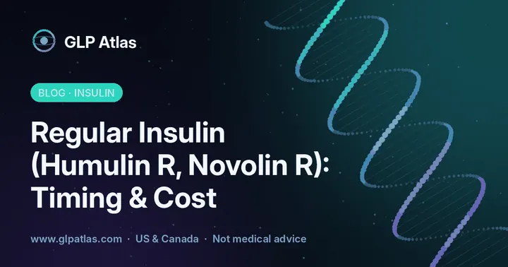 Regular Insulin (Humulin R, Novolin R): Timing & Cost